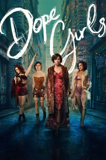 مسلسل Dope Girls الموسم الاول الحلقة 1 الاولي مترجمة